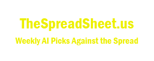 The SpreadSheet - Weekly AI Picks Against the Spread